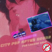 CITY POP AFTER HOURS - THE LOVE MIX by JOHNNY.626