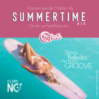 Fan de funk - Summertime #14 (été 2025) by Fan de funk, l'émission à collectionner ! (DJ ERIC NC)