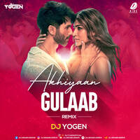 Akhiyaan Gulaab (2024 Remix) - DJ Yogen by All Indian DJs Drive