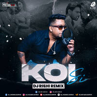 Koi Si (Remix) - DJ Rishi by All Indian DJs Drive