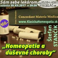 Sám sebe lekárom 106 - 2017-12-30 Homeopatia a duševné choroby by Slobodný Vysielač