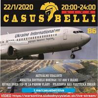 Casus belli 86 - 2020-01-22 zostrel boeing Iran - Rusko dnes by Slobodný Vysielač