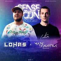 Sense Of Sound Podcast - S03E17 - LohaS - Guest Mix @ Mark Walker (UK) by Sense Of Sound Podcast