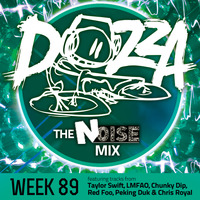 DJ Dozza The Noise Week 088 by Dozza