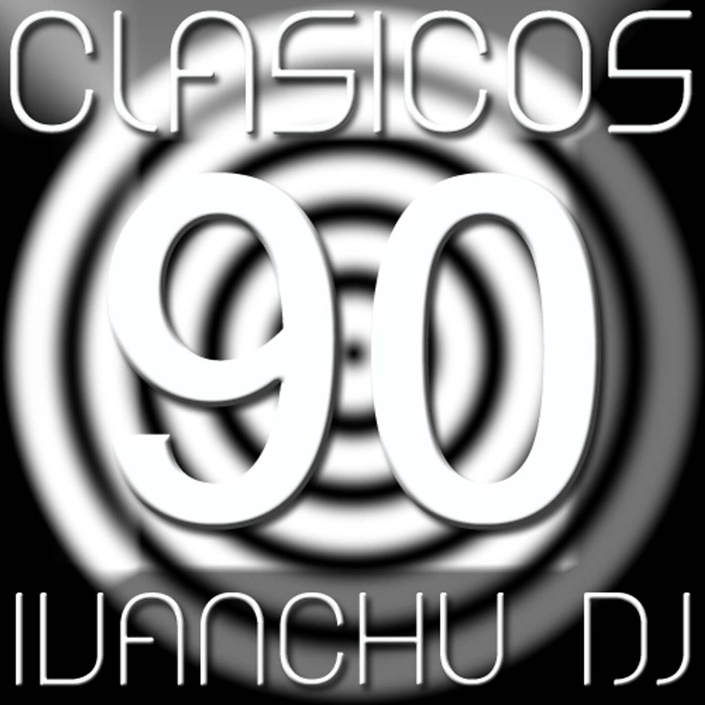 CLÁSICOS 90 - IVANCHU DJ