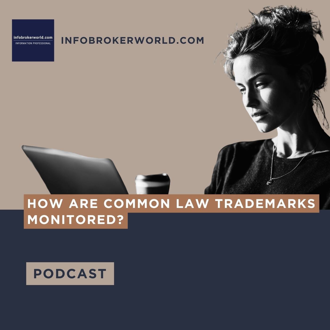 How are common law trademarks monitored? - infobrokerworld.com Podcast episode artwork