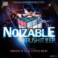 NOIZABLE - Krush it !!! (OBI-EP21)