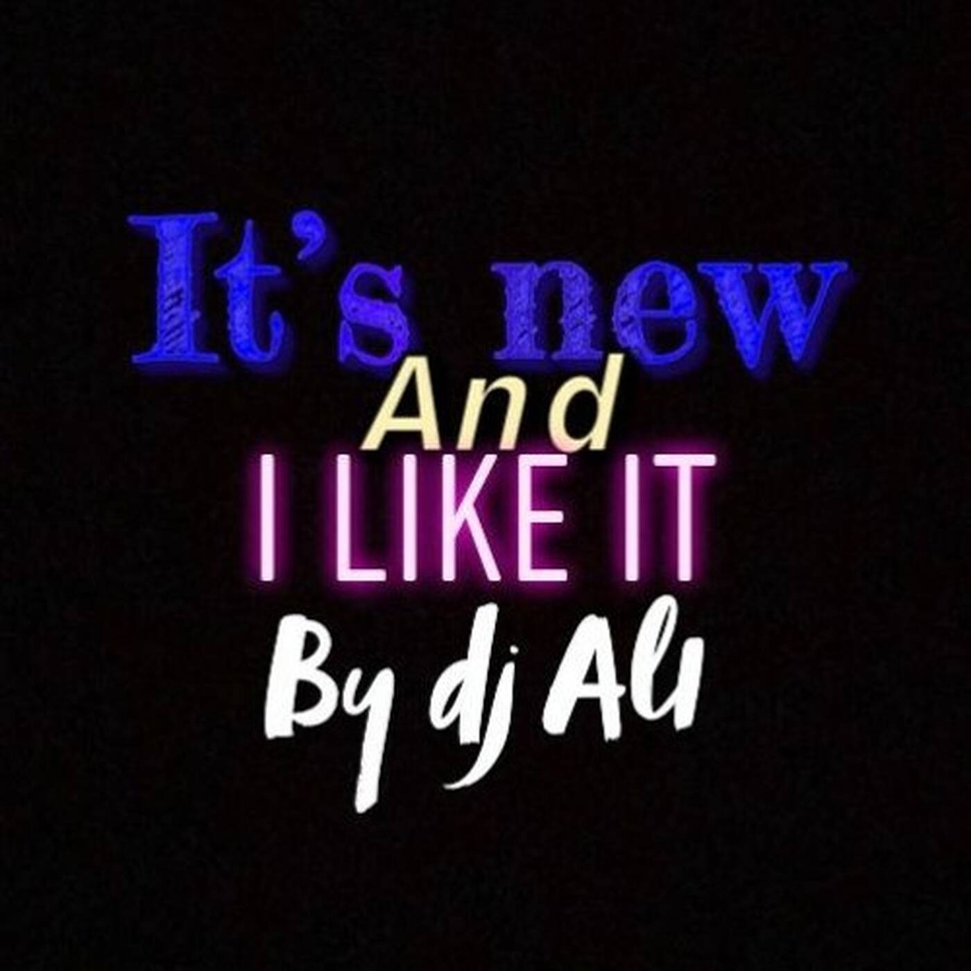 Dj Al1's  IT'S NEW AND I LIKE IT VOL 4 episode artwork