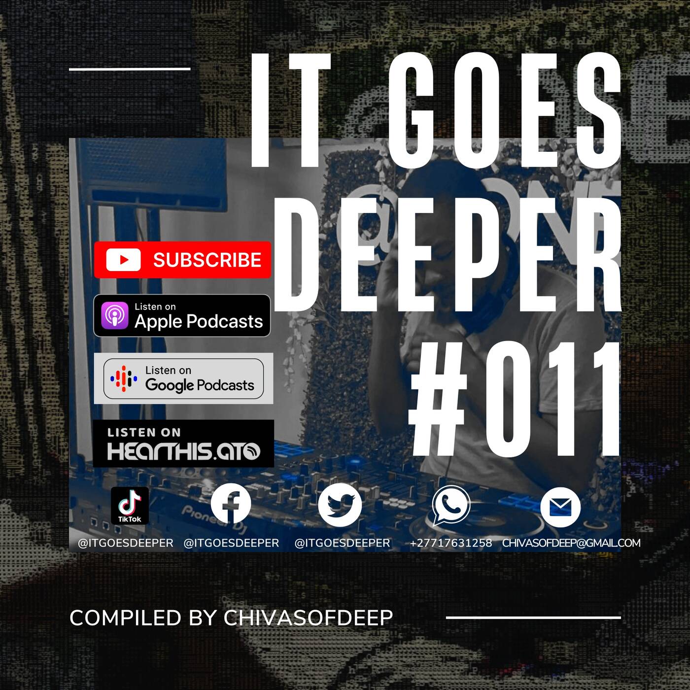It Goes Deeper Episode 11 Compiled by ChivasOfDeep