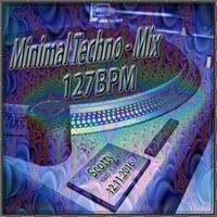 Minimal Techno - Mix - 12.11.2016 - 127BPM by Scotty