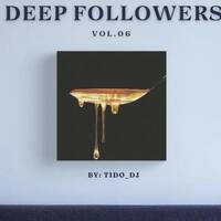 Deep Followers Vol.06 Mixed by Tido_DJ by Tido_Dj