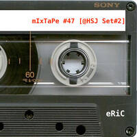 mIxTaPe #47 [JazzHouse_HSJ Set#2] by eRiC mIxTaPe