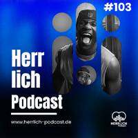 Luke - Herrlich Podcast #103 by 320 FM