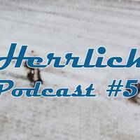 Luke - Herrlich Podcast #051 by 320 FM