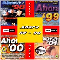 Ahora 90-00 ( Radio Mixes ) by MIXES Y MEGAMIXES