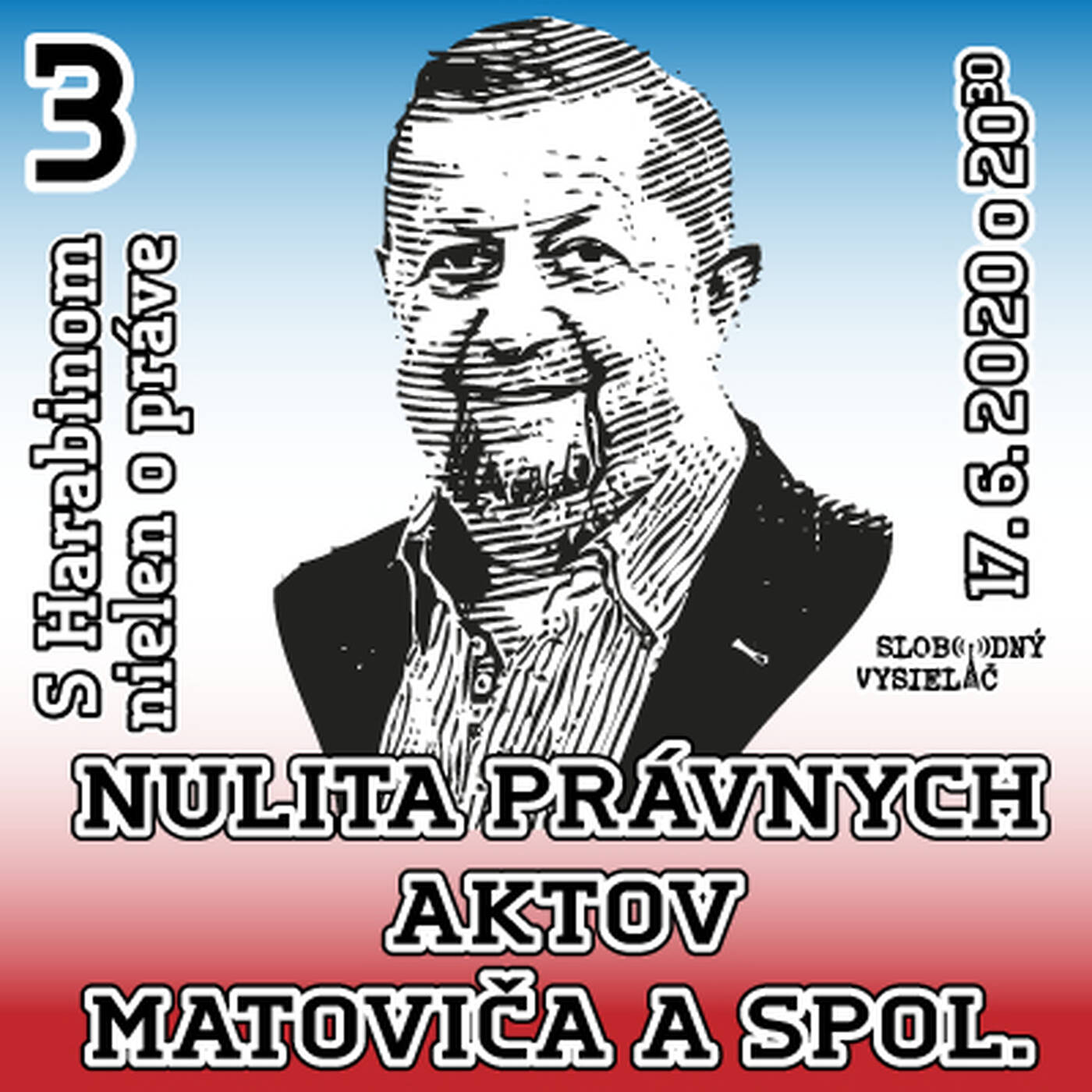 S Harabinom nielen o práve 03 - 2020-06-17 Nulita právnych aktov Matoviča a spol. episode artwork