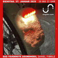 das feuerrote soundmobil 72 - daniel fibrile - 27.01.26 by stayfm
