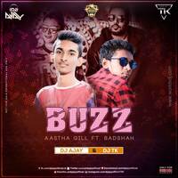 Buzz - Aastha Gill Ft. Badshah - (Remix - DJ AJAY DJ TK (hearthis.at by Deejay Tk