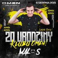 MALOS @ OMEN CLUB PŁOŚNICA - 20 URODZINY KLUBU - 06.08.2021 - by OMEN CLUB
