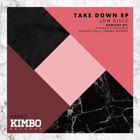 Low Disco - Take Down (Original Mix) by Kimbo Records