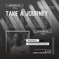 Take A Journey S2E1 [Sorrows] Mixed by SmileyDeBoss by SmileyDeBoss