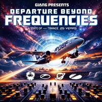 GianG - Departure Beyond Frequencies #035 (A State Of Trance 25 Years Tribute) by GianG