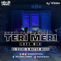 Teri Meri (Bodyguard) Lofi Remix - Dj Veeni &amp; Dj Mayur Maxx by DJ VEENI