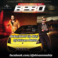 Alfaaz ft. Honey Singh-BeBo(Mash Up Mix)-Dj Shivam Mehta by DjShivam Mehta