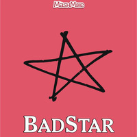 BadStar by MashMike