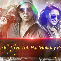 DJ Nick - Tu Hi Toh Hai (The Holiday Remix) by DJ Nick