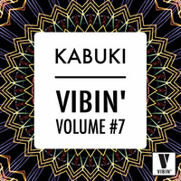 Kabuki - Vibin' Vol. 7 by Vibin'
