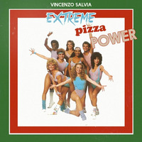 Extreme Pizza Power by Vincenzo Salvia