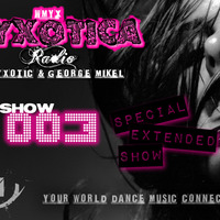 BY POPULAR DEMAND - Cut from SHOW 003 - The Myxotica Drop Session LIVE with Myxotic & George Mikel by Myxotic & George Mikel