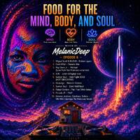 Food For The Mind Body And Soul [Episode 06] by MelanicDeep