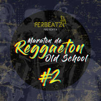 MARATÓN DE REGGAETON OLD SCHOOL | EP 2 | Alexis y Fido | Baby Rasta y Gringo | Ñejo y Dalmata | by Ferbeatz DJ