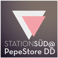 Station Süd @ PepeStore Dresden by Station Süd
