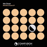 Ma Clover - Blendend Zauber (Original Mix) by Comfusion Records