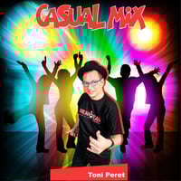 CASUAL .MIX BY TONI PERET by MIXES Y MEGAMIXES