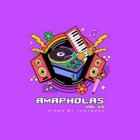 Amapholas Vol 10 Mixed By Lastborn by Dj LastbornSA