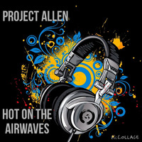 Project Allen - Big On The Airwaves by Project Allen