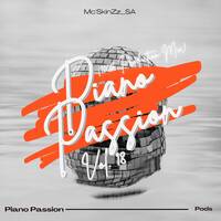 Piano Passion Vol.18 (100% Production Mix) by Mc’SkinZz_SA