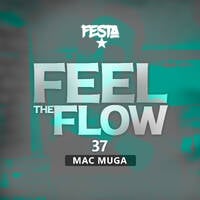 FEEL THE FLOW 37 by Dj Festa 254
