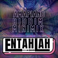 Amapiano Riddim Minimix by Entahlah