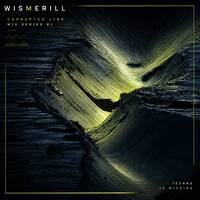 Wismerill_Corrupted line (Techno Mix) by Wismerill