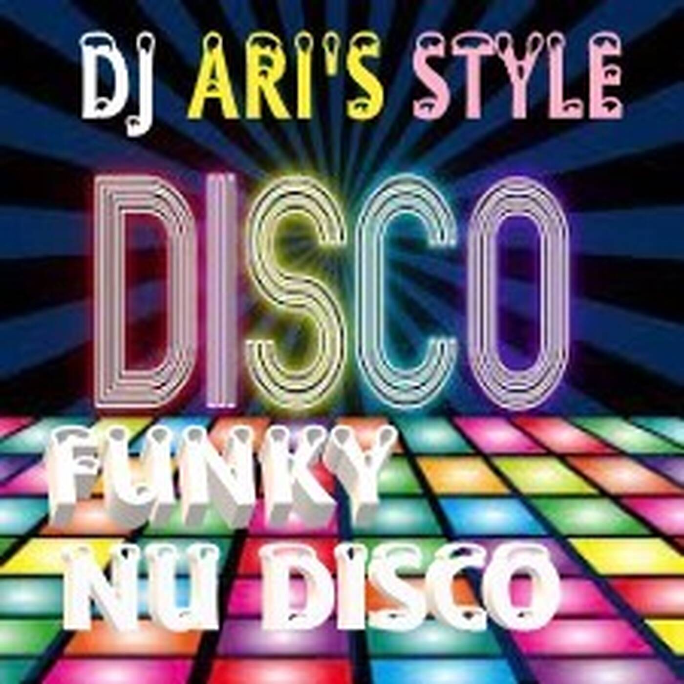 DJ ARI'S STYLE#PODCAST&NU DISCO &FUNKY HOUSE# episode artwork