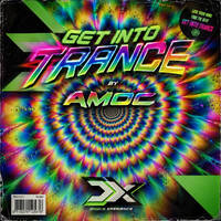 DanceXperience -Get into trance by DJ amoc