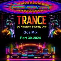 DJ Nineteen Seventy One Goa Mix Part 30-2024 by DJ Nineteen Seventy One