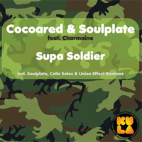 Cocoared &amp; Soulplate feat Charmaine - Supa Soldier (Soulplate Midnight Mix) by Soulplaterecords