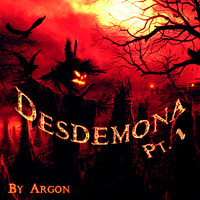 Desdemona Pt. 1 by Argon
