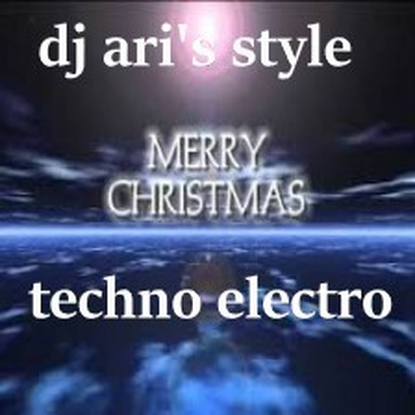 DJ ARI'S STYLE #TECHNO ELECTRO DANCE&CHRISTMAS#2022 episode artwork